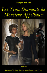 Les 3 diamants de Monsieur Appelbaum, livre adolescent, livre jeunesse, roman jeunesse, roman fantastique, livre fantastique, aventure fantastique jeunesse, livre ado fantastique, roman fantastique jeunesse, roman science-fiction, science-fiction jeunesse