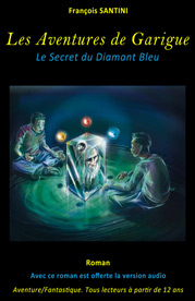 Le secret du diamant bleu, livre adolescent, livre jeunesse, roman jeunesse, roman fantastique, livre fantastique, aventure fantastique jeunesse, livre ado fantastique, roman fantastique jeunesse, roman science-fiction, science-fiction jeunesse