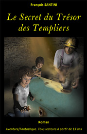 Le secret du trÃ©sor des templiers, livre adolescent, livre jeunesse, roman jeunesse, roman fantastique, livre fantastique, aventure fantastique jeunesse, livre ado fantastique, roman fantastique jeunesse, roman science-fiction, science-fiction jeunesse