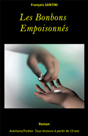 Les bonbons empoisonnÃ©s, livre adolescent, livre jeunesse, roman jeunesse, roman fantastique, livre fantastique, aventure fantastique jeunesse, livre ado fantastique, roman fantastique jeunesse, roman science-fiction, science-fiction jeunesse