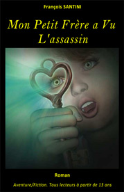 Mon petit frÃ¨re a vu l'assassin, livre adolescent, livre jeunesse, roman jeunesse, roman fantastique, livre fantastique, aventure fantastique jeunesse, livre ado fantastique, roman fantastique jeunesse, roman science-fiction, science-fiction jeunesse