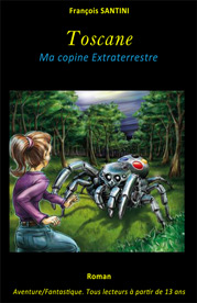 Toscane, livre adolescent, livre jeunesse, roman jeunesse, roman fantastique, livre fantastique, aventure fantastique jeunesse, livre ado fantastique, roman fantastique jeunesse, roman science-fiction, science-fiction jeunesse