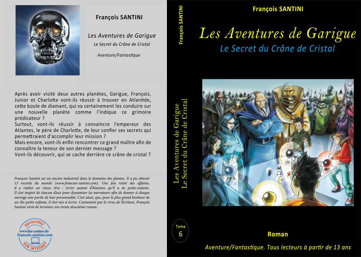 Les aventures de Garigue, Tome 6 : Le Secret du CrÃ¢ne de cristal, livre adolescent, livre jeunesse, roman jeunesse, roman fantastique, livre fantastique, aventure fantastique jeunesse, livre ado fantastique, roman fantastique jeunesse, roman science-fiction, science-fiction jeunesse